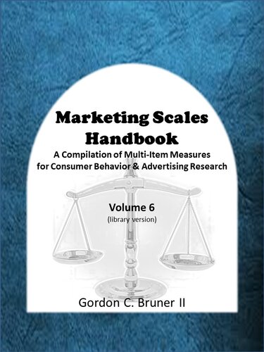 Marketing Scales Handbook: A Compilation of Multi-Item Measures for Consumer Behavior and Advertising Research (Volumen 6)