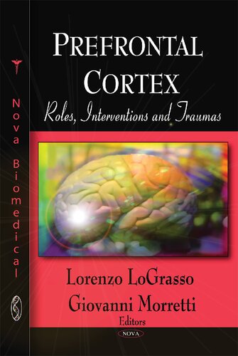 Prefrontal Cortex: Roles, Interventions and Traumas