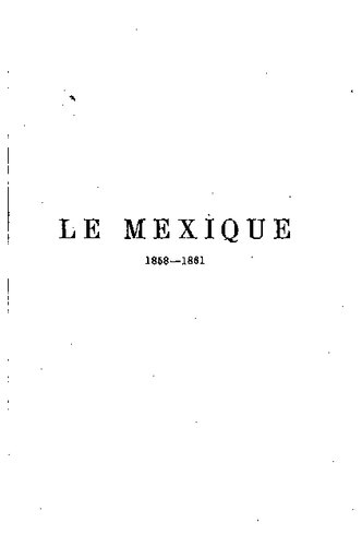 Désiré Charnay - Le Mexique: souvenirs et impressions de voyage
