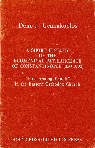 A Short History of the Ecumenical Patriarchate of Constantinople (330-1990)