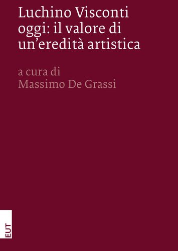 Luchino Visconti oggi: il valore di un'eredità artistica