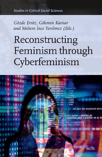 Reconstructing Feminism Through Cyberfeminism (Studies in Critical Social Sciences, 275)