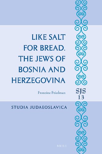 Like Salt for Bread: The Jews of Bosnia and Herzegovina