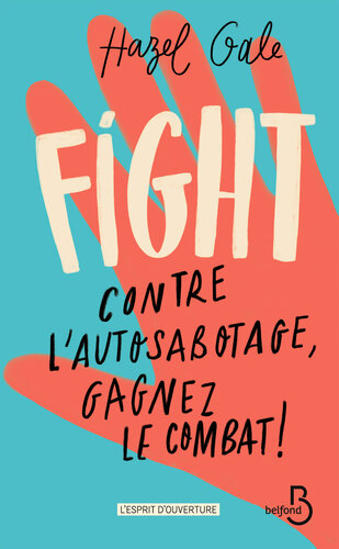 Fight contre l'autosabotage, gagnez le combat!