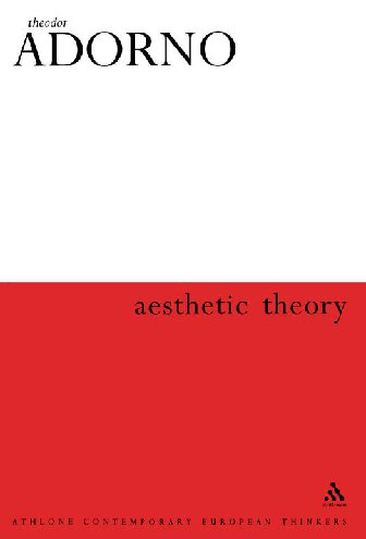 Aesthetic Theory (Athlone Contemporary European Thinkers)