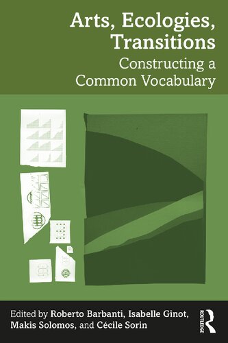 Arts, Ecologies, Transitions: Constructing a Common Vocabulary