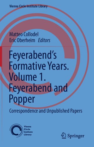 Feyerabend’s Formative Years. Volume 1. Feyerabend And Popper: Correspondence And Unpublished Papers