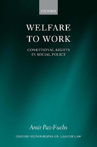 Welfare to Work: Conditional Rights in Social Policy (Oxford Labour Law)