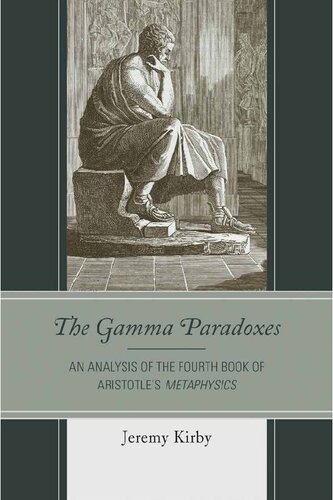 The Gamma Paradoxes: An Analysis of the Fourth Book of Aristotle's Metaphysics