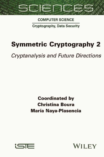 Symmetric Cryptography, Volume 2: Cryptanalysis and Future Directions
