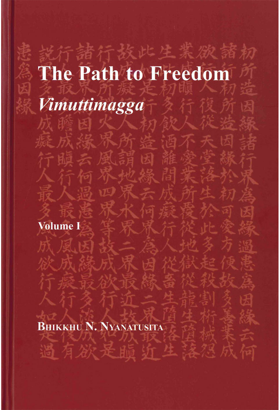 The Path to Freedom Vimuttimagga (Volume I & II)