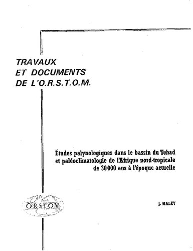 Etudes palynologiques dans le bassin du Tchad et paléoclimatologie de l'Afrique nord-tropicale de 30,000 ans à l'époque actuelle