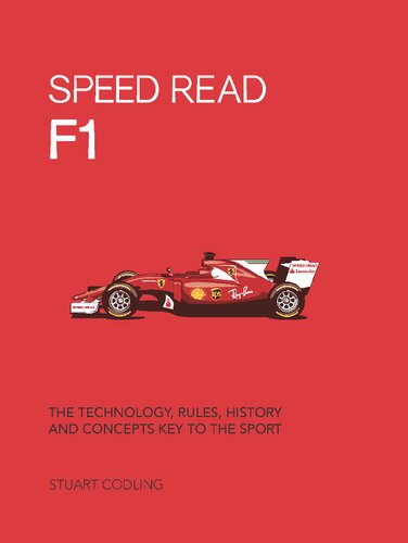 Speed Read F1: The Technology, Rules, History and Concepts Key to the Sport