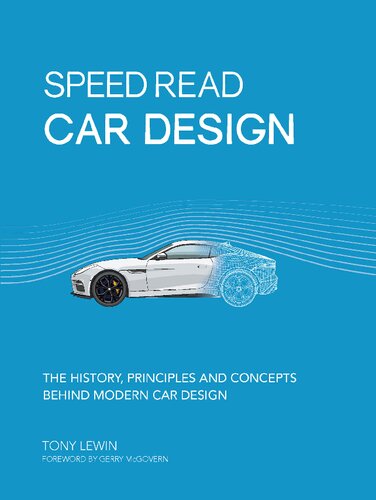 Speed Read Car Design: The History, Principles and Concepts Behind Modern Car Design