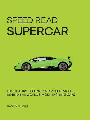 Speed Read Supercar: The History, Technology and Design Behind the World’s Most Exciting Cars