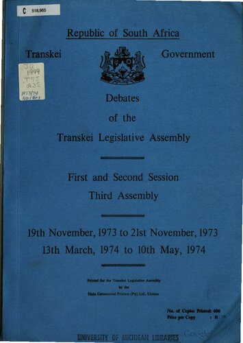 Debates of the Transkei Legislative Assembly. First and Second Session. Third Assembly. 19th November, 1973 to 21st November, 1973. 13th March, 1974 to 10th May, 1974