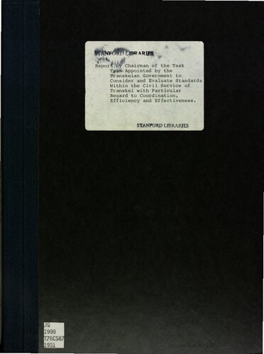 Report by Chairman of the Task Team Appointed by the Transkeian Government to Consider and Evaluate Standards Within the Civil Service of Transkei with Particular Regard to Coordination, Efficiency and Effectiveness