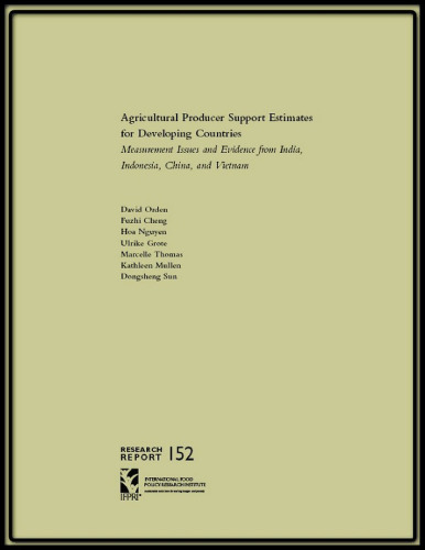 Agricultural Producer Support Estimates for Developing Countries: Measurement Issues and Evidence from India, Indonesia, China, and Vietnam