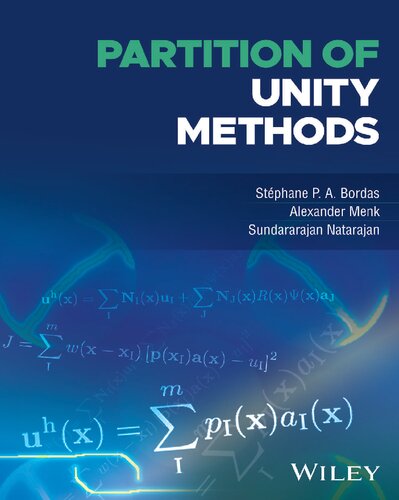 Partition of Unity Methods: The Extended Finite Element Method (Wiley Series in Computational Mechanics)