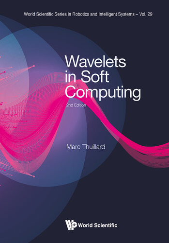 Wavelets in Soft Computing (Second Edition)