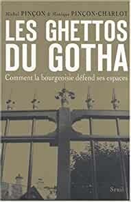 Les ghettos du Gotha 01 Comment la bourgeoisie défend ses espaces (2007)