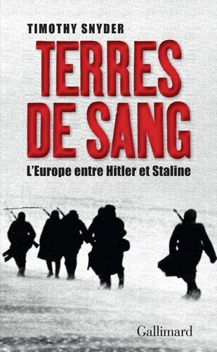 Terres de sang. L'Europe entre Hitler et Staline