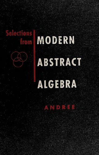 Selections from Modern Abstract Algebra
