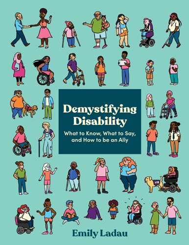 Demystifying Disability: what to know, what to say, and how to be an ally