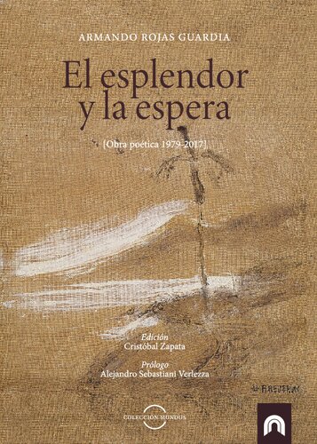 El esplendor y la espera. Obra poética 1979-2017