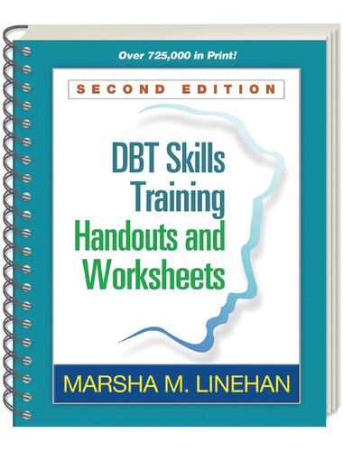 DBT® Skills Training Handouts and Worksheets, Second Edition