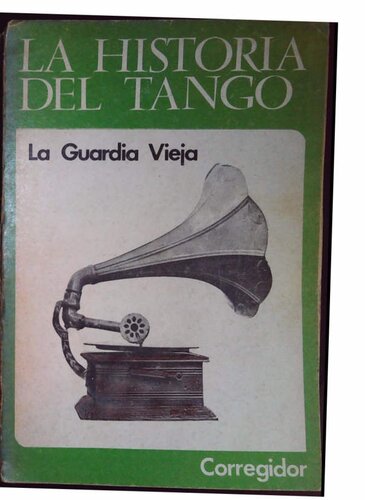 La Historia del Tango: La Guardia Vieja