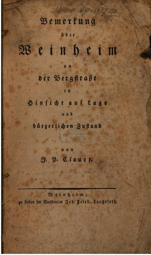 Bemerkung über Weinheim an der Bergstraße in Hinsicht auf Lage und bürgerlichen Zustand