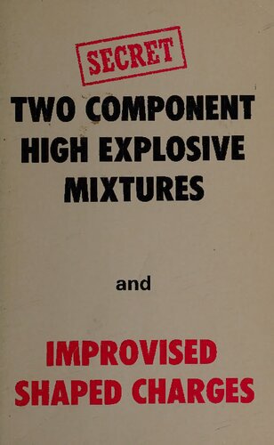 Two Component High Explosive Mixtures and Improvised Shaped Charges