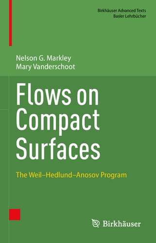 Flows on Compact Surfaces: The Weil–Hedlund–Anosov Program (Birkhäuser Advanced Texts Basler Lehrbücher)