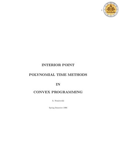 Interior point polynomial time methods in convex programming.. lecture notes