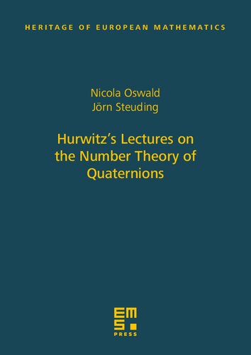 Hurwitz's Lectures on the Number Theory of Quaternions (Heritage of European Mathematics)