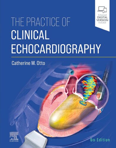The Practice of Clinical Echocardiography, 6e (Aug 5, 2021)_(0323697283)_(Elsevier)