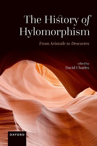The History of Hylomorphism : From Aristotle to Descartes