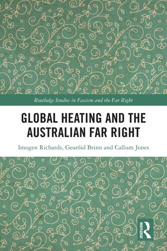 Global Heating and the Australian Far Right (Routledge Studies in Fascism and the Far Right)