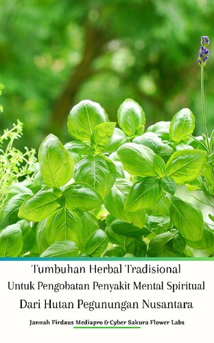 Tumbuhan Herbal Tradisional Untuk Pengobatan Penyakit Mental Spiritual Dari Hutan Pegunungan Nusantara