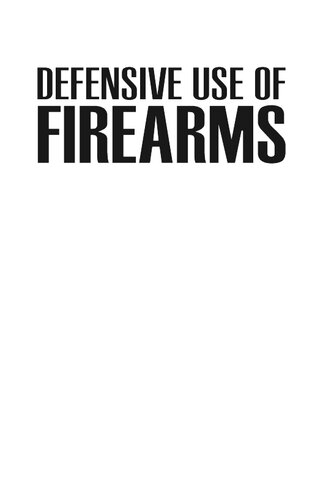 Defensive Use of Firearms