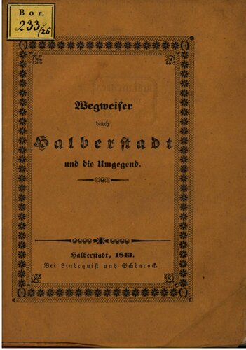 Wegweiser durch Halberstadt und die Umgegend für Heimische und Fremde