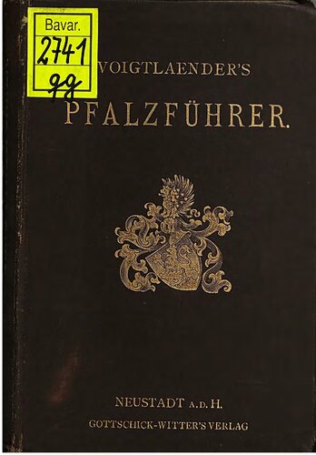 Voigtländers Pfalzführer. Wegweiser für die Rheinpfalz und deren Nachbarstädte