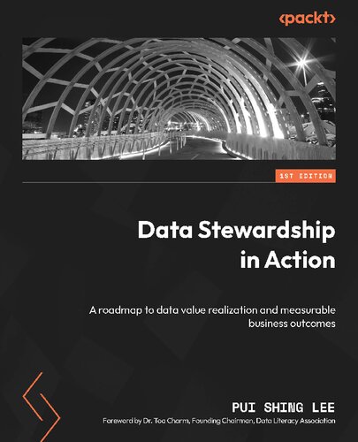 Data Stewardship in Action: A roadmap to Data Value Realization and Measurable Business Outcomes