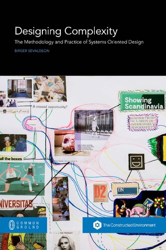 Designing Complexity: The Methodology and Practice of Systems Oriented Design