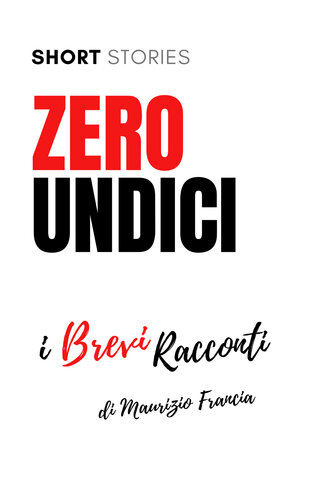 Zero Undici. I brevi racconti