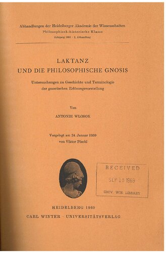 Laktanz und die Philosophische Gnosis: Untersuchungen zu Geschichte und Terminologie der gnositschen Erlösungsvorstellung