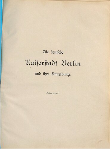 Die deutsche Kaiserstadt Berlin und ihre Umgebung