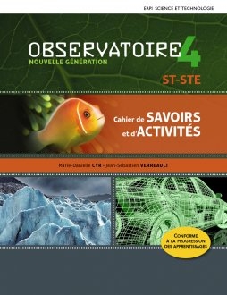 SA Observatoire : nouvelle génération 4 : ST-STE : cahier de savoirs + Version corrigé