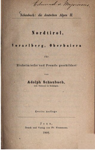Nordtirol, Vorarlberg, Oberbaiern [Oberbayern] für Einheimische und Fremde geschildert
